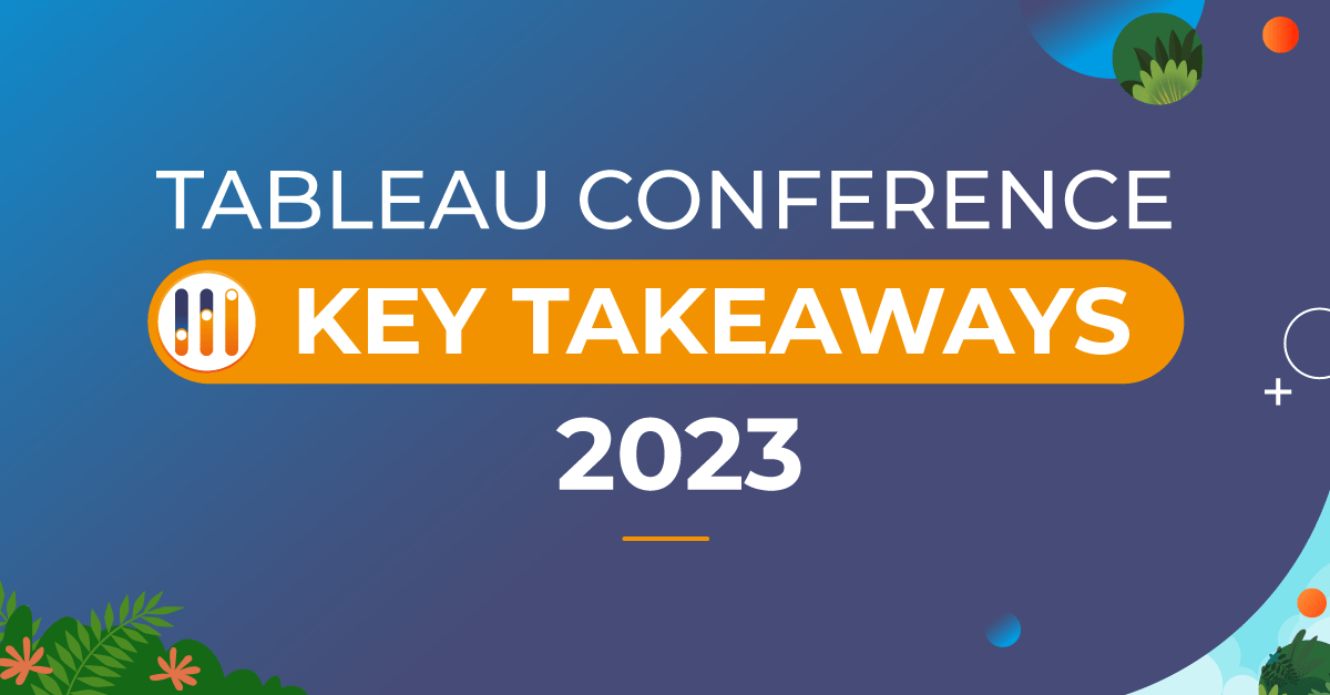 Data23 Our Key Takeaways from Tableau Conference 2023